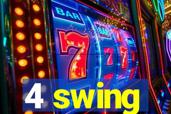 4 swing